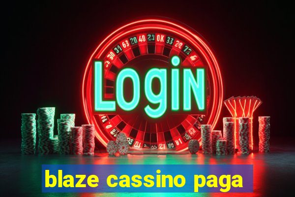 blaze cassino paga