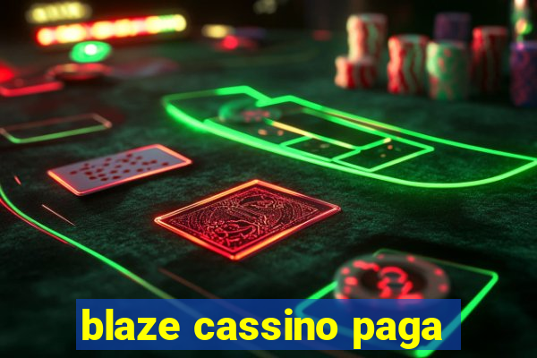 blaze cassino paga