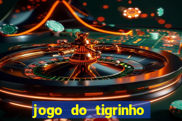 jogo do tigrinho esporte bet