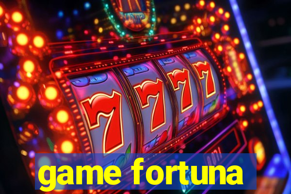 game fortuna