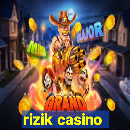 rizik casino