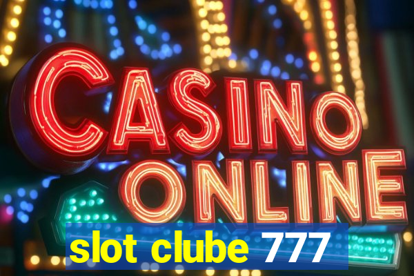 slot clube 777