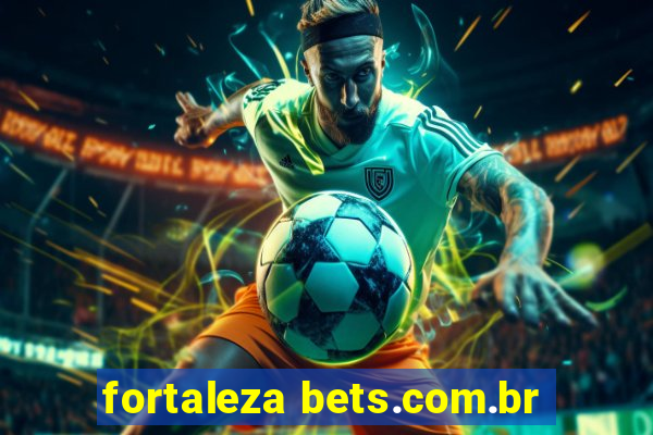 fortaleza bets.com.br