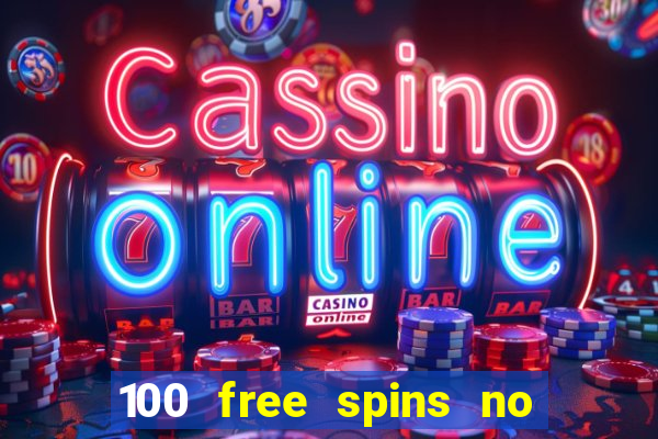 100 free spins no deposit at a uk casino