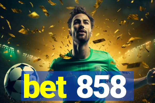 bet 858