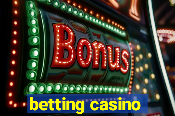 betting casino