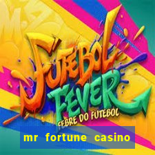 mr fortune casino paga mesmo