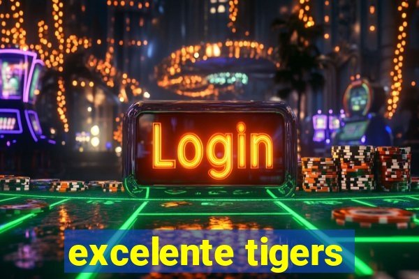 excelente tigers