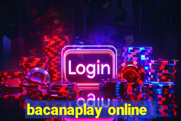 bacanaplay online