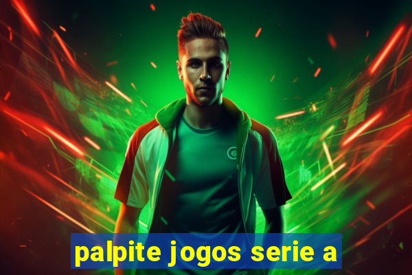 palpite jogos serie a