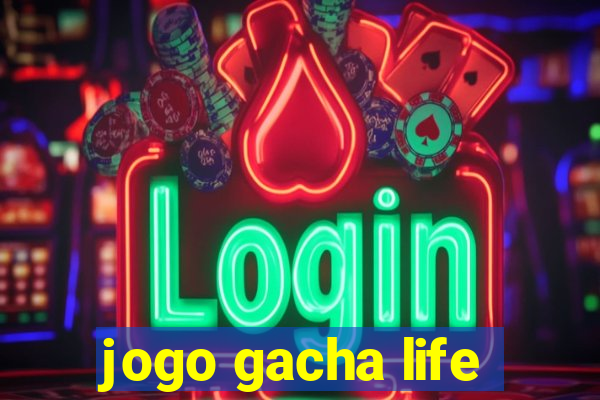 jogo gacha life