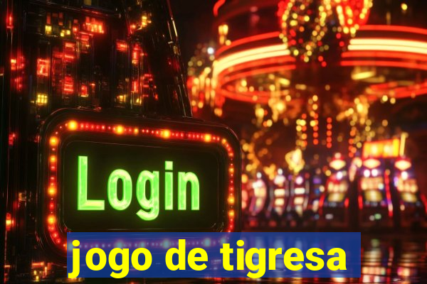 jogo de tigresa