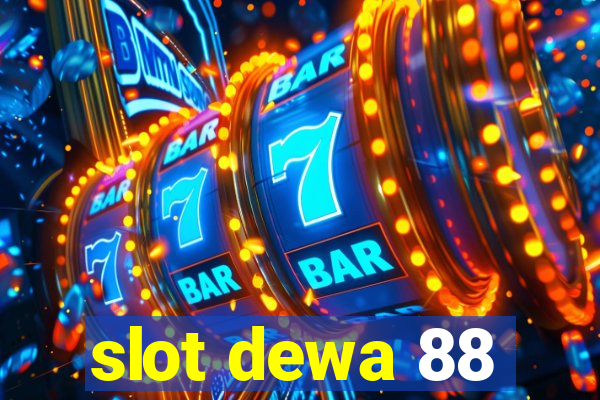 slot dewa 88