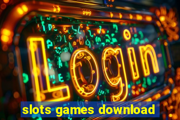 slots games download