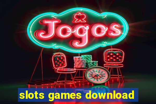 slots games download