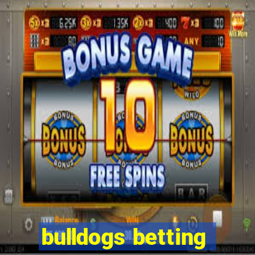 bulldogs betting