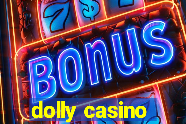 dolly casino