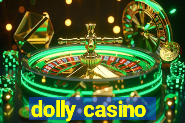 dolly casino