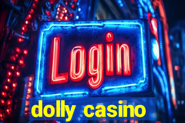 dolly casino