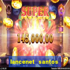 lancenet santos futebol clube