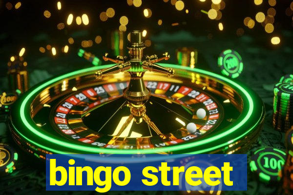 bingo street