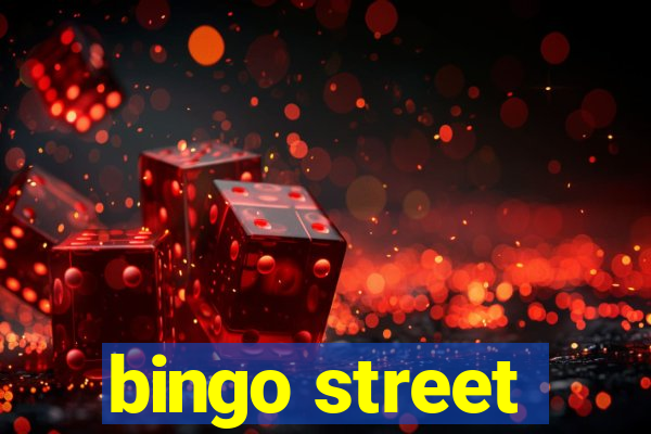 bingo street