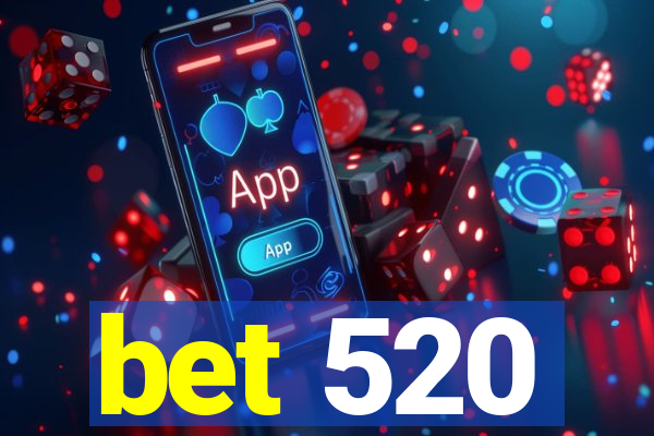 bet 520