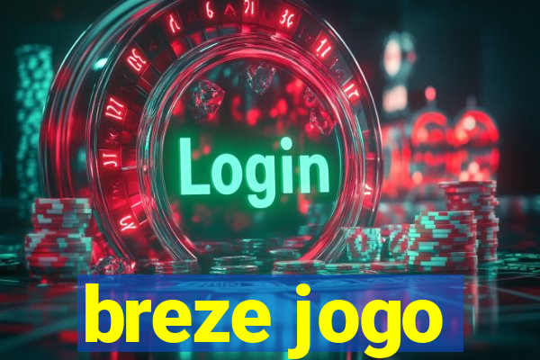 breze jogo