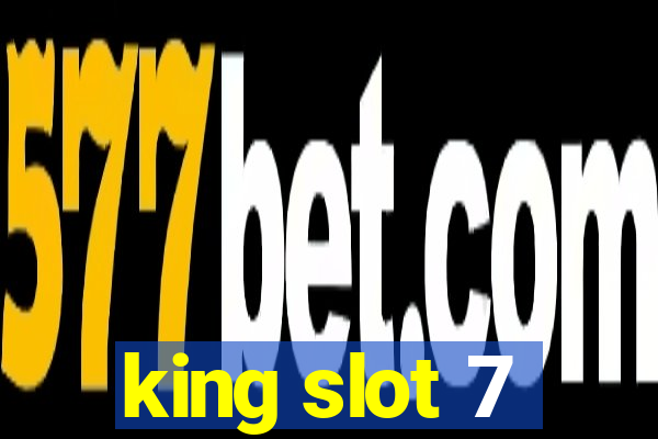 king slot 7