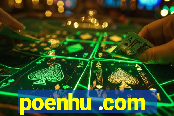 poenhu .com