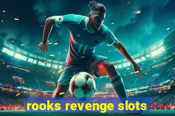 rooks revenge slots