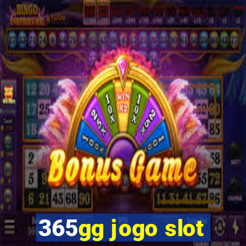 365gg jogo slot