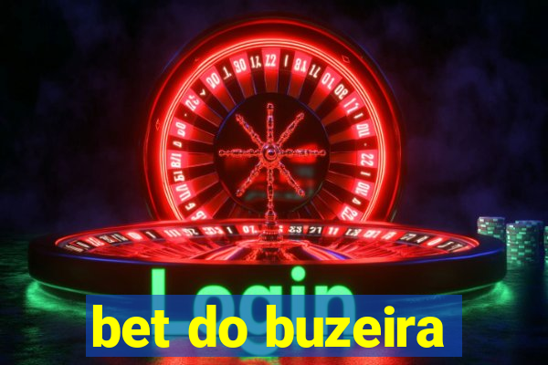 bet do buzeira