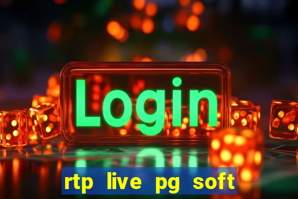 rtp live pg soft slot gac