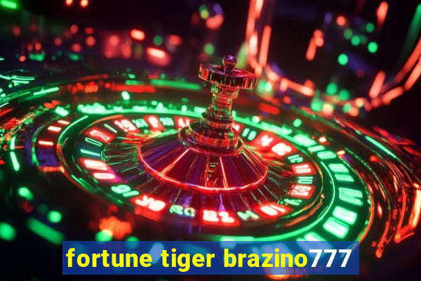 fortune tiger brazino777