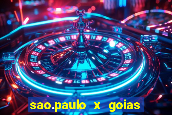 sao.paulo x goias ao vivo