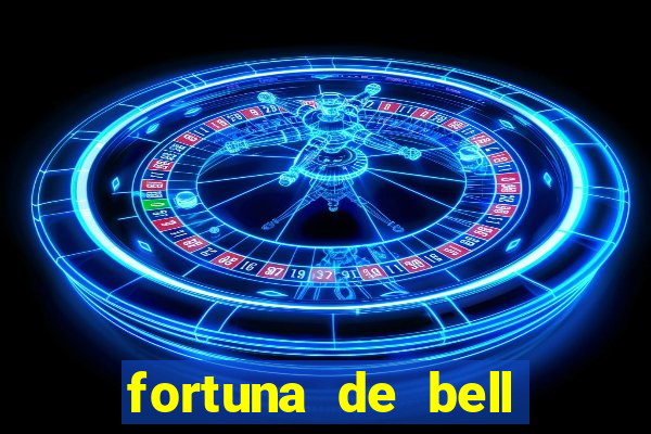 fortuna de bell marques 2024