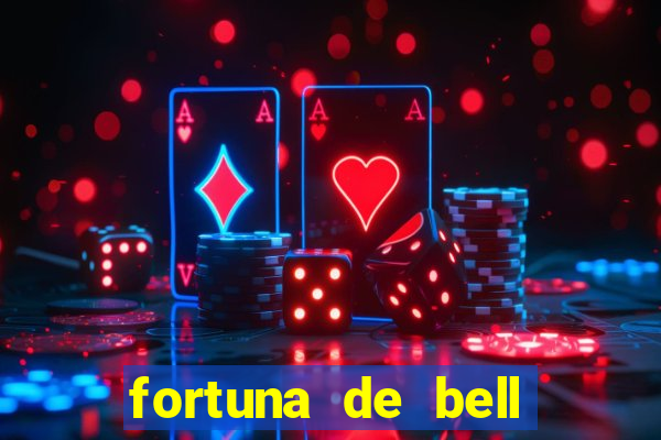 fortuna de bell marques 2024