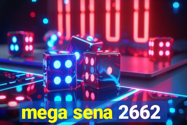 mega sena 2662