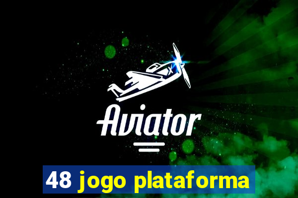 48 jogo plataforma