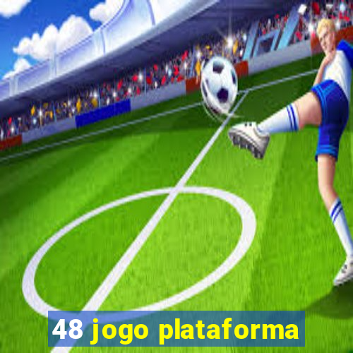 48 jogo plataforma