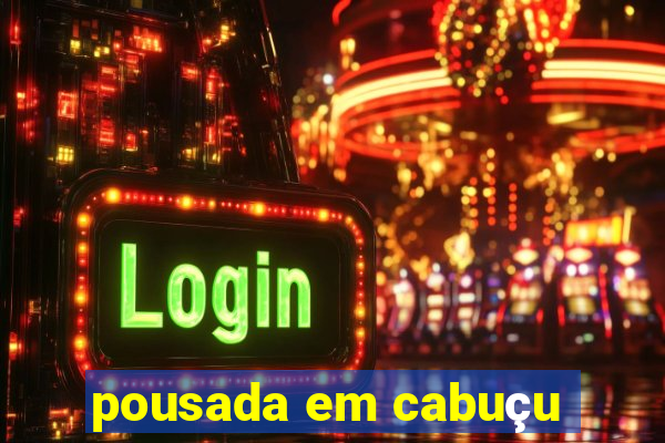 pousada em cabuçu