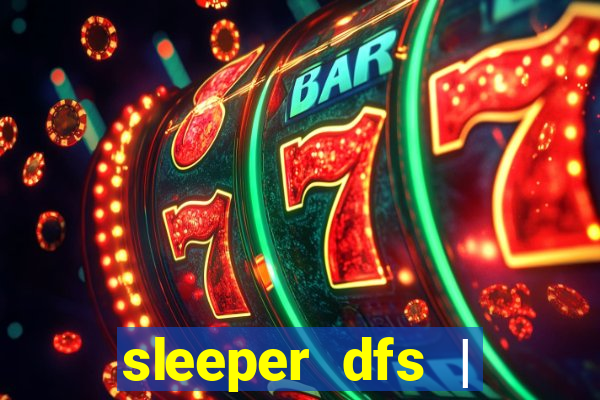 sleeper dfs | fanduel fantasy