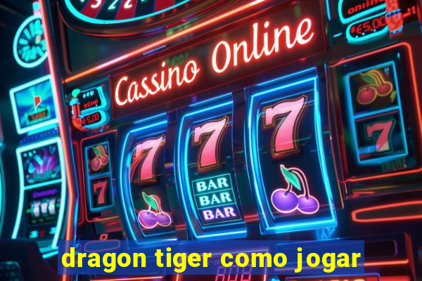 dragon tiger como jogar