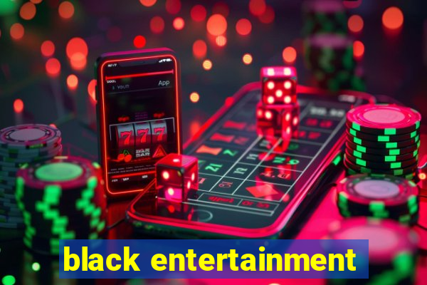 black entertainment