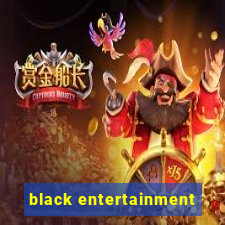 black entertainment