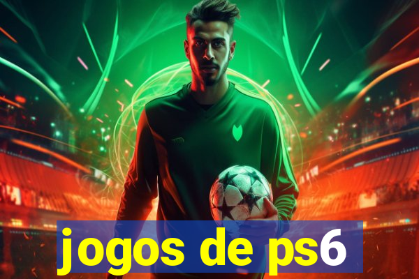 jogos de ps6