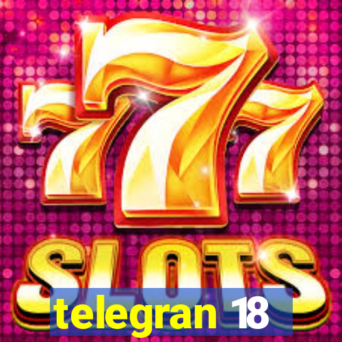 telegran 18