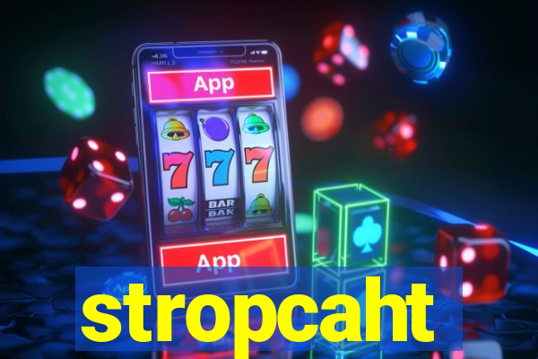 stropcaht