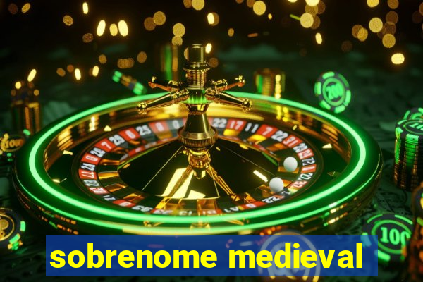 sobrenome medieval